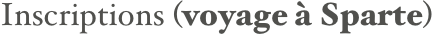 Inscriptions (voyage à Sparte)